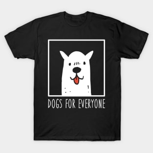 Dogs for Everyone T-Shirt